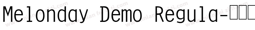 Melonday Demo Regula字体转换